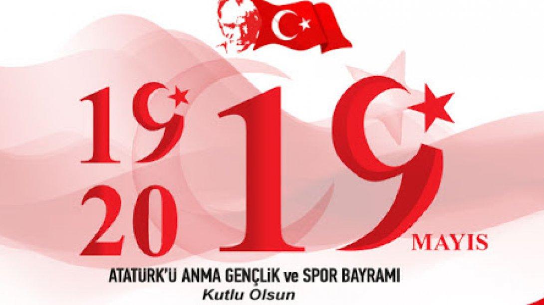 Atatürk 'ü Anma, Gençlik ve Spor Bayramımız Kutlu Olsun!
